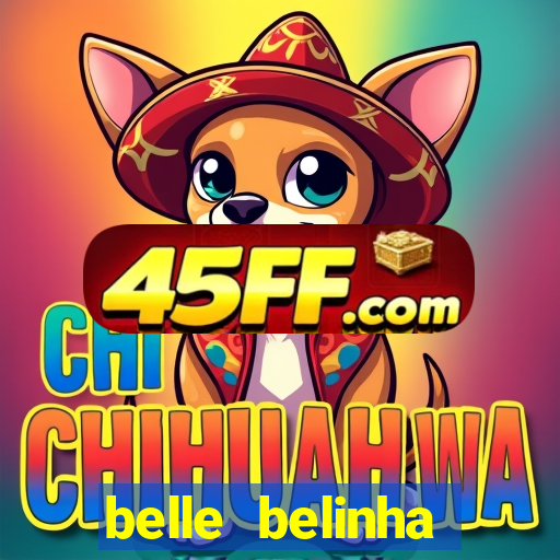 belle belinha vazados gratis